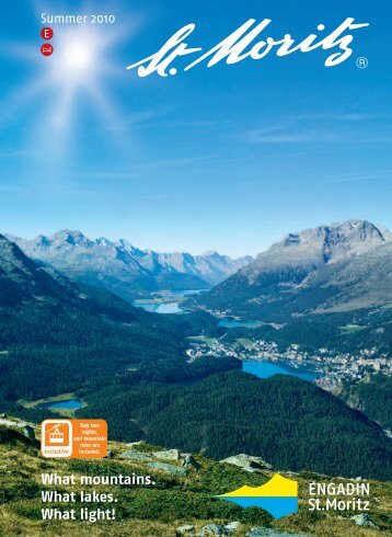 What mountains. What lakes. What light! - Engadin St. Moritz