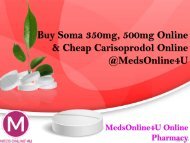 Buy Soma 350mg, 500mg Online & Cheap Carisoprodol Online @MedsOnline4U
