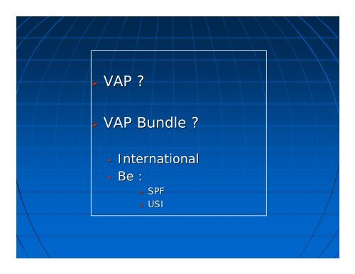 VAP ? To Bundle or not to bundle…