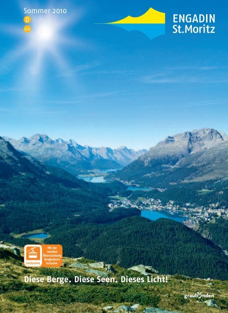 Diese Berge. Diese Seen. Dieses Licht! - Engadin St. Moritz