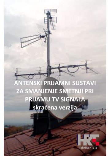 ANTENSKI PRIJAMNI SUSTAVI ZA SMANJENJE SMETNJI ... - HRT