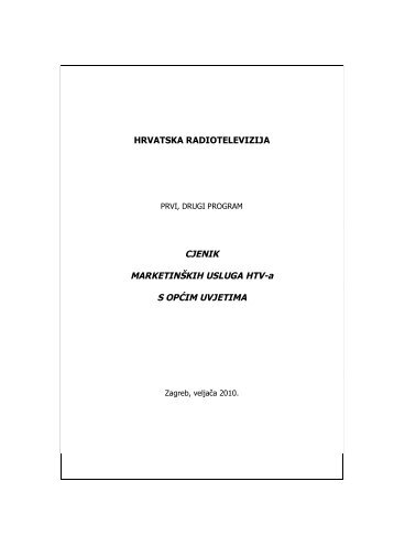 HRVATSKA RADIOTELEVIZIJA CJENIK MARKETINŠKIH USLUGA HTV-a S OPĆIM UVJETIMA