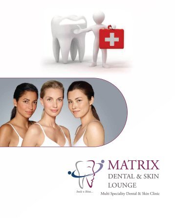 Dental Clinic in Delhi -  Matrix Dental and Skin Lounge