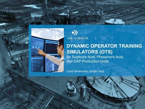 DYNAMIC OPERATOR TRAINING SIMULATORS (OTS)