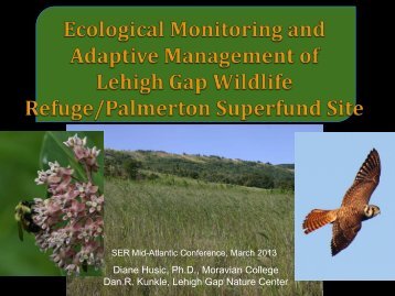 Diane Husic Ph.D. Moravian College Dan R Kunkle Lehigh Gap Nature Center