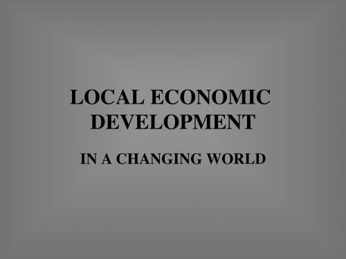 LOCAL ECONOMIC DEVELOPMENT