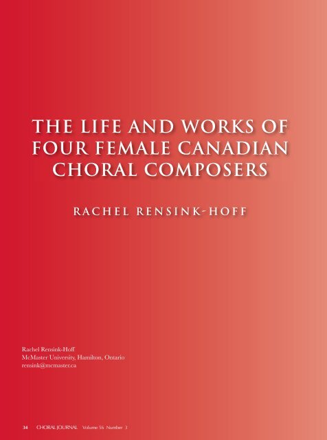 THE LIFE AND WORKS OF FOUR FEMALE CANADIAN CHORAL COMPOSERS