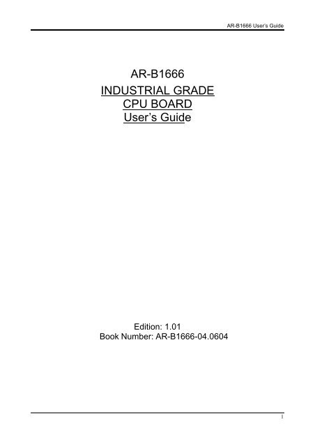 AR-B1666 INDUSTRIAL GRADE CPU BOARD User’s Guide