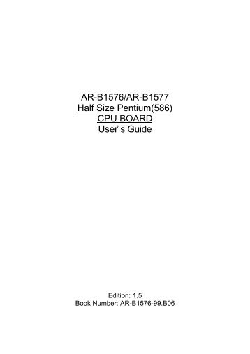 AR-B1576/AR-B1577 Half Size Pentium(586) CPU BOARD User’ s Guide