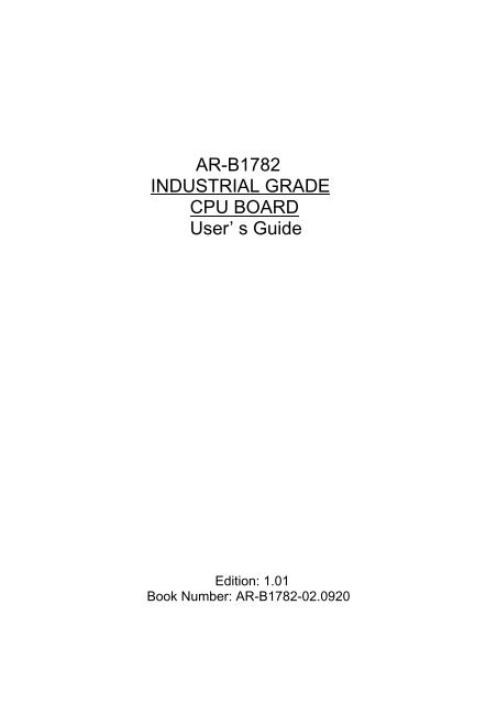 AR-B1782 INDUSTRIAL GRADE CPU BOARD User’ s Guide