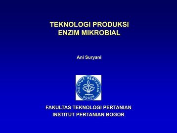 TEKNOLOGI PRODUKSI ENZIM MIKROBIAL