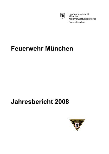 Jahresbericht 2008 Feuerwehr München - Berufsfeuerwehr München