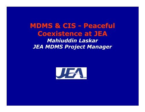 MDMS & CIS - Peaceful Coexistence at JEA