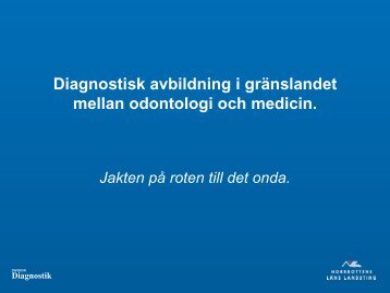 Diagnostisk avbildning i gränslandet mellan odontologi och medicin