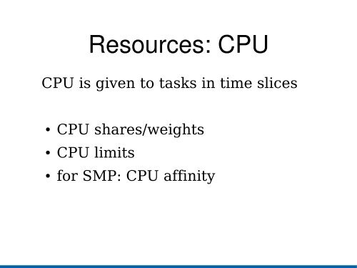 Recent advances in the Linux kernel resource management