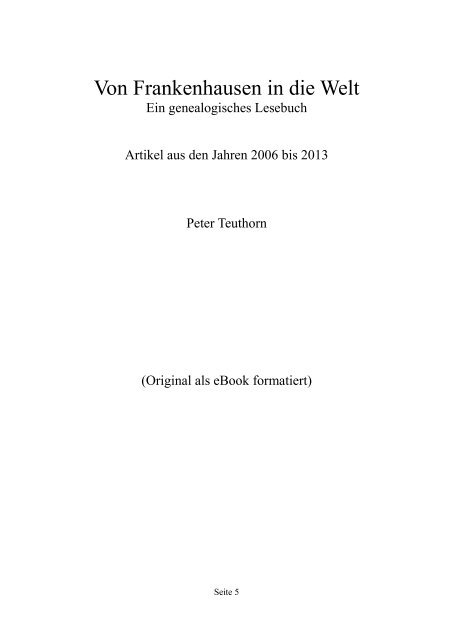 Von Frankenhausen in die Welt - ein genealogisches Lesebuch / Peter Teuthorn