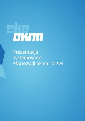 Prezentacja systemÃ³w ekspozycyjnych - Eko okna