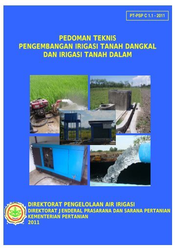 PEDOMAN TEKNIS PENGEMBANGAN IRIGASI TANAH DANGKAL DAN IRIGASI TANAH DALAM