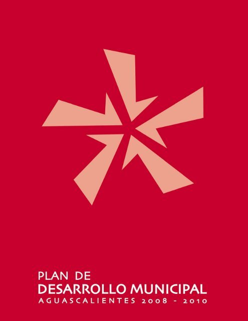 Plan de Desarrollo Municipal - Municipio de Aguascalientes