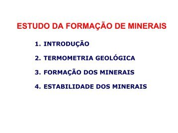 ESTUDO DA FORMAÇÃO DE MINERAIS