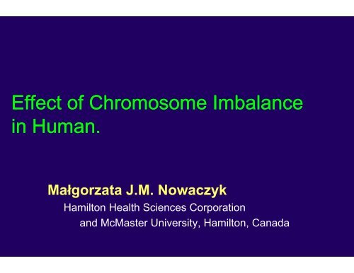 Effect of Chromoso ome Imbalance in Human