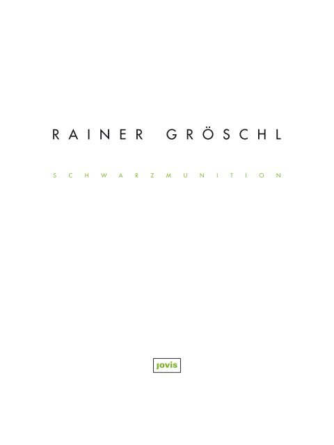 Schwarzmunition – Rainer Gröschl