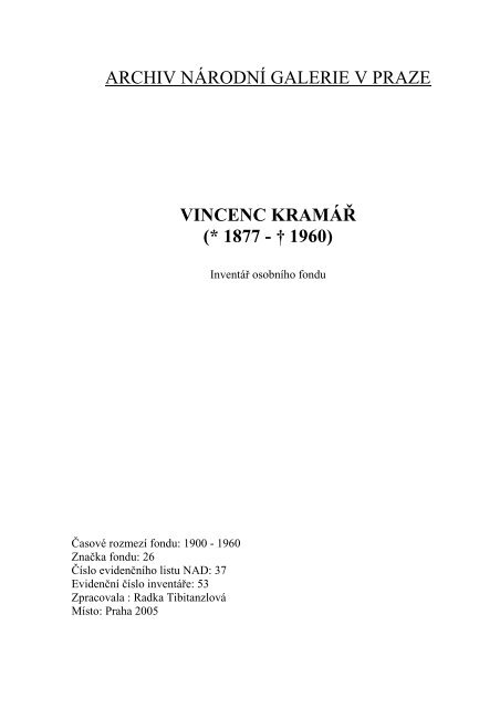 ARCHIV NÁRODNÍ GALERIE V PRAZE VINCENC KRAMÁŘ (* 1877 - † 1960)