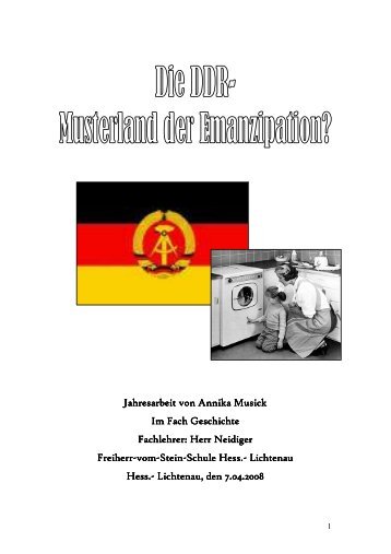 Die DDR - Musterland der Emanzipation? - Freiherr-vom-Stein-Schule