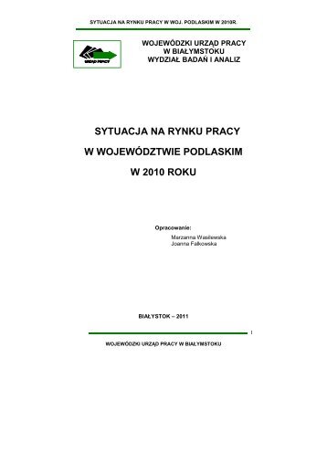 SYTUACJA NA RYNKU PRACY W WOJEWÓDZTWIE PODLASKIM W 2010 ROKU