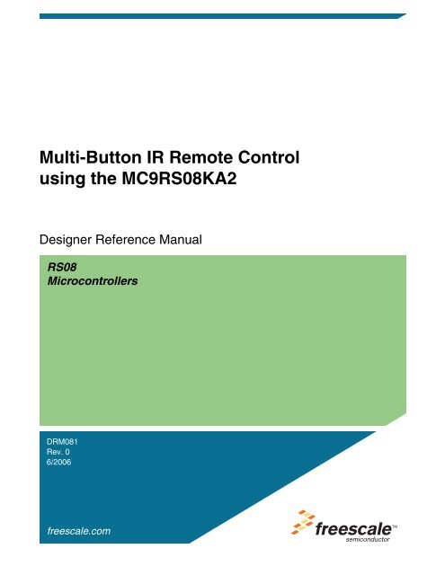 DRM081, Multi-Button IR Remote Control using the MC9RS08KA2 ...