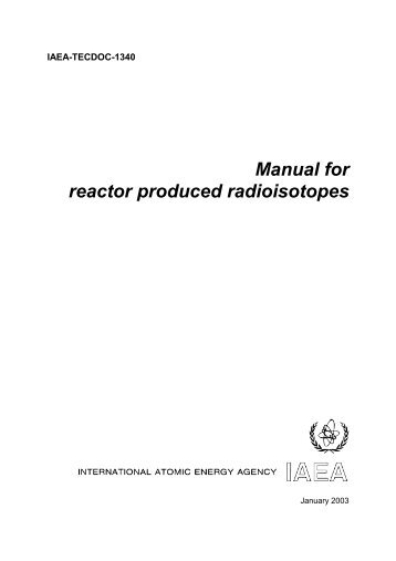 Manual for reactor produced radioisotopes - National Isotope ...