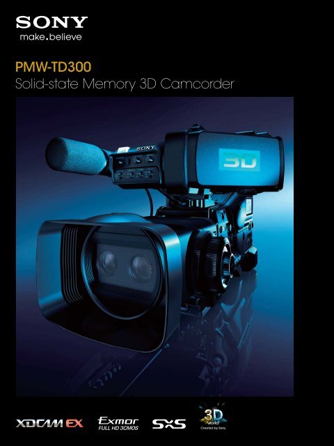 PMW-TD300 Solid-state Memory 3D Camcorder - Sony Professional ...