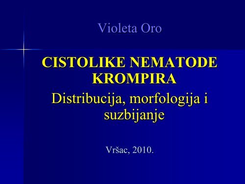 CISTOLIKE NEMATODE KROMPIRA Distribucija morfologija i suzbijanje
