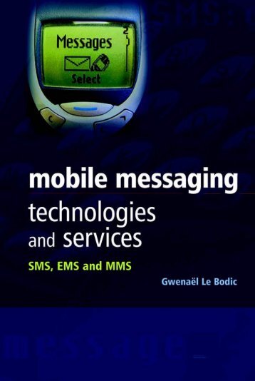 Mobile Messaging Technologies and Services: SMS, EMS ... - Read