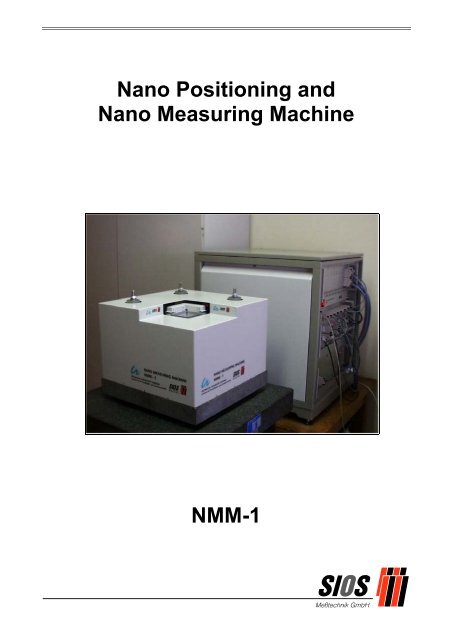 Nano Positioning and Nano Measuring Machine NMM-1