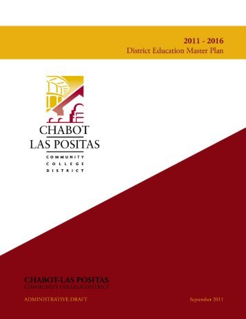 2011- 2016 DISTRICT EDUCATION MASTER PLAN CHABOT COLLEGE LAS POSITAS COLLEGE