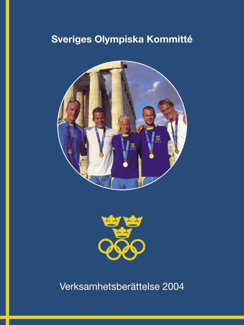 Sveriges Olympiska Kommitté Verksamhetsberättelse 2004