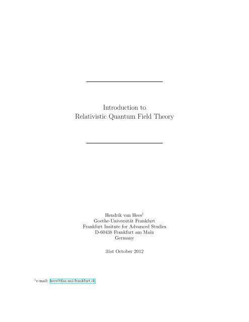 Introduction to Relativistic Quantum Field Theory - Frankfurt Institute ...