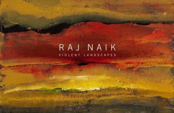  "Violent Landscapes" Raj Naik