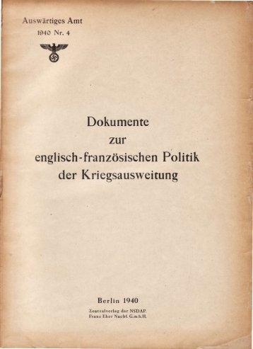 Auswaertiges Amt 1940_Nr4 - Dokumente zur englisch-französischen Politik der Kriegsausweitung