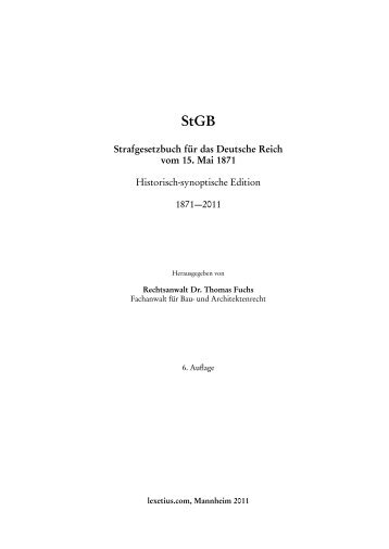 Strafgesetzbuch fuer das Deutsche Reich vom 15. Mai 1871. Historisch-synoptische Edition. 1871-2009