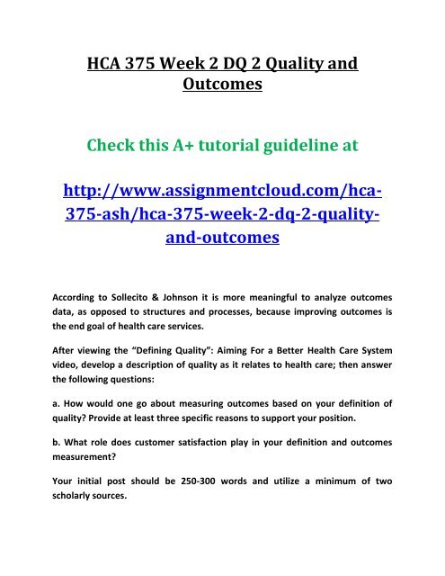 HCA 375 Week 2 DQ 2 Quality and Outcomes