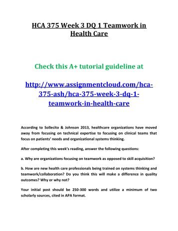 HCA 375 Week 3 DQ 1 Teamwork in Health Care