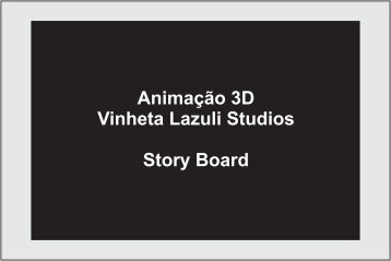 Story Board - Animação 3D