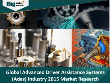 Advanced Driver Assistance Systems (Adas) Industry |Latest Market Research Report