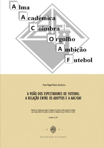 A visão dos espectadores de futebol A relação entre os adeptos e a AAC/OAF