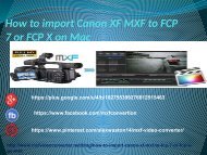 How to import Canon XF MXF to FCP 7 or FCP X on Mac