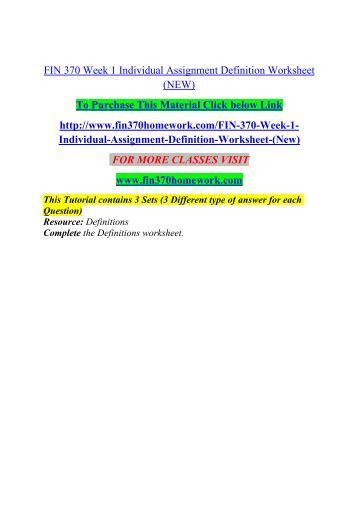 fin370 week definitions A free tutorial to help students get the answers in week 2 of fin 370 this presentation shows you how to solve the lab problems step by step. fin370 week definitions A free tutorial to help students get the answers in week 2 of fin 370 this presentation shows you how to solve the lab problems step by step.