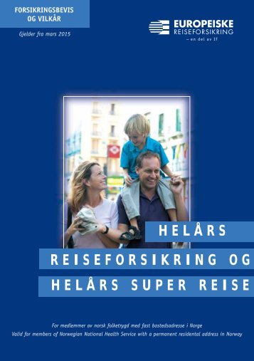HELÅRS REISEFORSIKRING OG HELÅRS SUPER REISE