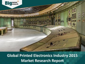 Printed Electronics Industry : Key Growth Factors, Trends,  Size, Demand and Opportunities 